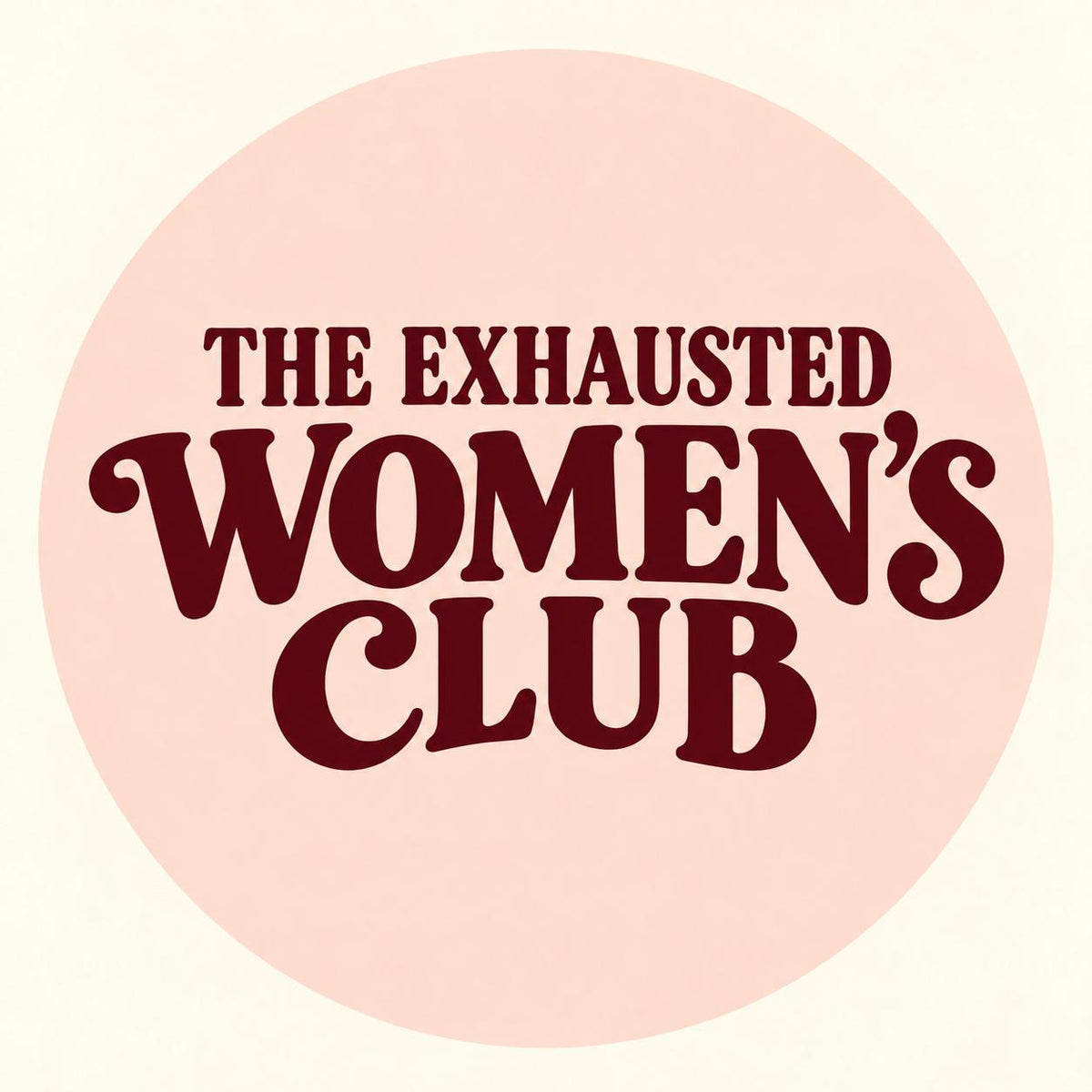 The Exhausted Women's Club